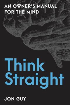 portada Think Straight: An Owner'S Manual for the Mind (en Inglés)