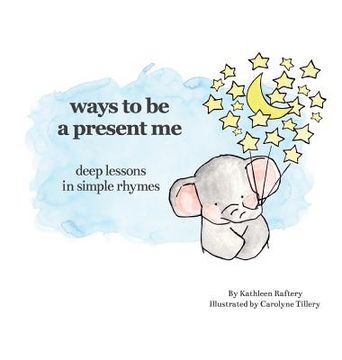 portada Ways to Be a Present Me (in English)