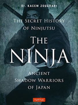 portada Ninja, The Secret History of Ninjutsu: Ancient Shadow Warriors of Japan