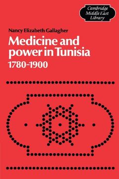 portada Medicine and Power in Tunisia, 1780-1900 (Cambridge Middle East Library) (en Inglés)