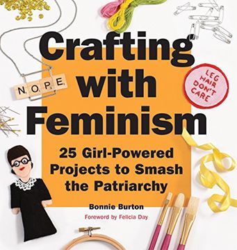 portada Crafting With Feminism: 25 Girl-Powered Projects to Smash the Patriarchy (in English)