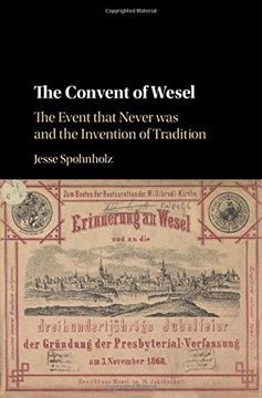 portada The Convent of Wesel: The Event That Never was and the Invention of Tradition (en Inglés)