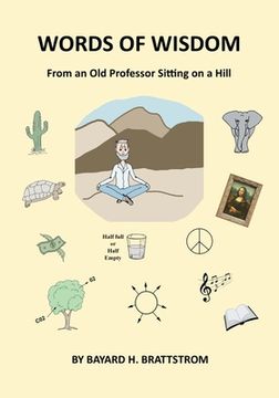 portada Words of Wisdom: From an Old Professor Sitting on a Hill (en Inglés)