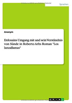 portada Erdosains Umgang mit und sein Verständnis von Sünde in Roberto Arlts Roman "Los lanzallamas" (German Edition)