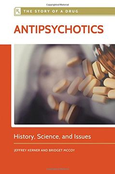 portada Antipsychotics: History, Science, and Issues (The Story of a Drug)