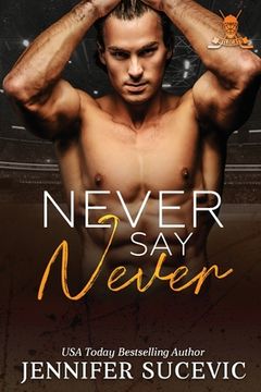 portada Never Say Never: An Enemies-to-Lovers Secret Identity New Adult Sports Romance (en Inglés)