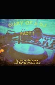 portada Diary of a DJ Part 1 (en Inglés)