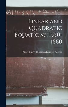 portada Linear and Quadratic Equations, 1550-1660 (en Inglés)