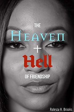 portada The Heaven and Hell of Friendship (en Inglés)
