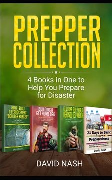 portada Prepper Collection: 4 Books in one to Help You Prepare for Disaster (en Inglés)