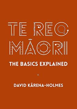 portada Te reo Maori: The Basics Explained (en Inglés)