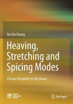 portada Heaving, Stretching and Spicing Modes: Climate Variability in the Ocean (en Inglés)