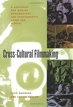 portada Cross-Cultural Filmmaking: A Handbook for Making Documentary and Ethnographic Films and Videos (en Inglés)