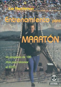 portada Entrenamiento Para un Maraton: Un Programa de 100 Dias Probado pa ra Alcanzar el Exito (in Spanish)