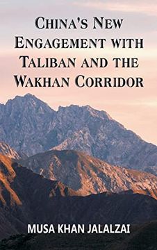 portada China's new Engagement With Taliban and the Wakhan Corridor (en Inglés)
