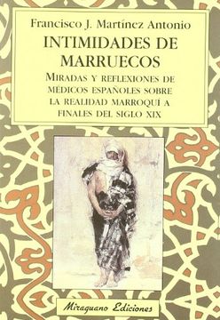 portada Intimidades de Marruecos. Miradas y Reflexiones de Médicos Españoles Sobre la Realidad Marroquí a Finales del Siglo xix