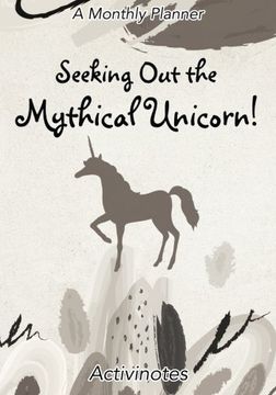 portada Seeking Out the Mythical Unicorn! A Monthly Planner
