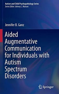 portada Aided Augmentative Communication for Individuals With Autism Spectrum Disorders (Autism and Child Psychopathology Series) (en Inglés)