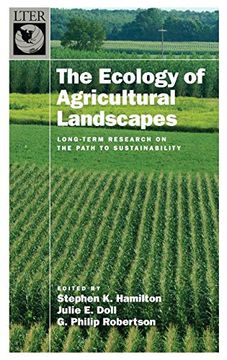 portada The Ecology of Agricultural Landscapes: Long-Term Research on the Path to Sustainability (Long-Term Ecological Research Network Series) (en Inglés)