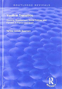 portada Youth in Transition: Housing, Employment, Social Policies and Families in France and Spain