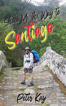 portada Show me the way to Santiago (in English)