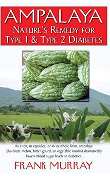 portada Ampalaya: Nature's Remedy for Type 1 & Type 2 Diabetes (en Inglés)