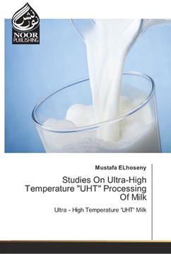 portada Studies On Ultra-High Temperature "UHT" Processing Of Milk (en Inglés)