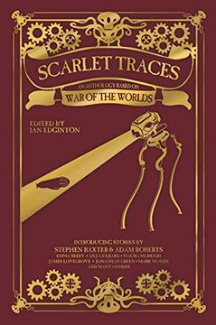 portada Scarlet Traces: A war of the Worlds Anthology: A war of the Worlds Anthology: (en Inglés)