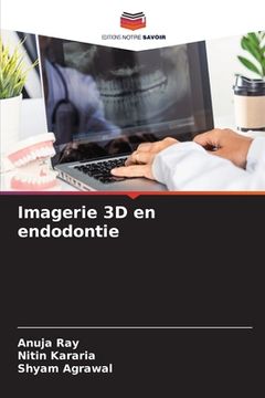 portada Imagerie 3D en endodontie (en Francés)