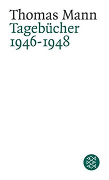 portada Mann, Thomas: Tagebücher; Teil: 28. 5. 1946 - 31. 12. 1948. Fischer; 16066 (en Alemán)
