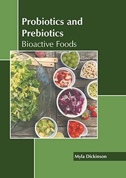 portada Probiotics and Prebiotics: Bioactive Foods (en Inglés)