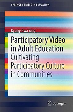 portada Participatory Video in Adult Education: Cultivating Participatory Culture in Communities (Springerbriefs in Education) (en Inglés)