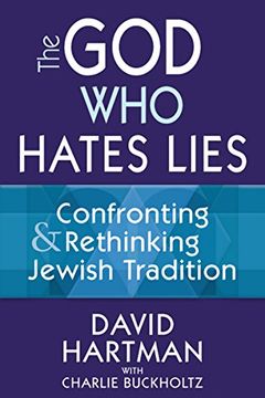 portada The god who Hates Lies: Confronting & Rethinking Jewish Tradition (in English)