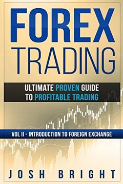 portada Forex Trading: Ultimate Proven Guide to Profitable Trading: Volume ii - Introduction to Foreign Exchange (Volume 2) 