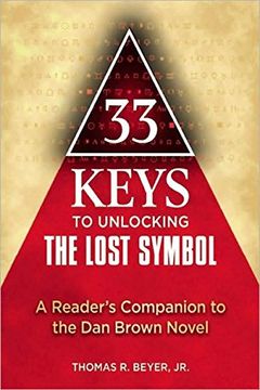 portada 33 Keys to Unlocking the Lost Symbol: A Reader's Companion to the dan Brown Novel (en Inglés)
