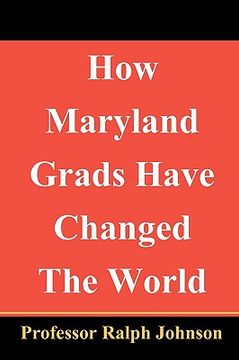 portada how maryland grads have changed the world (en Inglés)