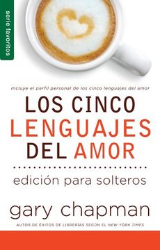 portada The Cinco Lenguajes del Amor Para Solteros, los / Five Love Languages for Singles