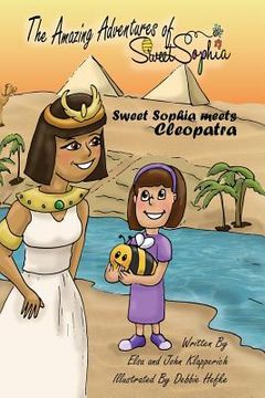 portada The Amazing Adventures of Sweet Sophia: Sweet Sophia Meets Cleopatra (en Inglés)