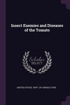 portada Insect Enemies and Diseases of the Tomato (en Inglés)