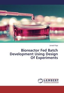 portada Bioreactor Fed Batch Development Using Design Of Experiments