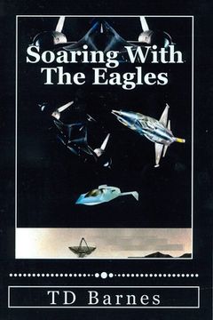 portada Soaring With The Eagles: Autobiography of TD Barnes (en Inglés)