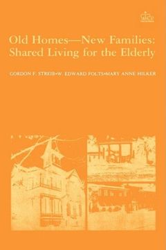 portada Old Homes, new Families: Shared Living for the Elderly (Columbia Studies of Social Gerontology & Aging) (en Inglés)