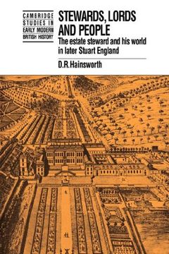 portada Stewards, Lords and People: The Estate Steward and his World in Later Stuart England (Cambridge Studies in Early Modern British History) (en Inglés)