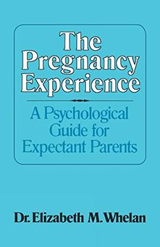 portada The Pregnancy Experience: A Psychological Guide for Expectant Parents (en Inglés)