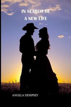 portada In Search Of A New Life: A story of faith, hope and finding a new life (en Inglés)