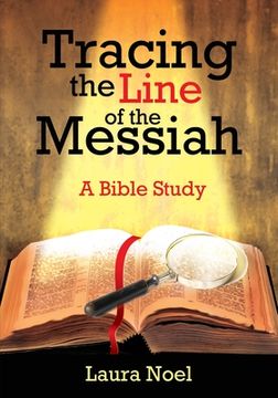 portada Tracing the Line of the Messiah: A Bible Study (en Inglés)