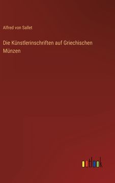 portada Die Künstlerinschriften auf Griechischen Münzen (in German)