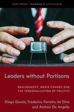 portada Leaders without Partisans: Dealignment, Media Change, and the Personalization of Politics (in English)