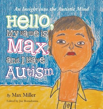 portada Hello, My Name Is Max and I Have Autism: An Insight into the Autistic Mind