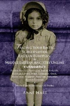 portada tracing your baltic, scandinavian, eastern european, & middle eastern ancestry online (en Inglés)
